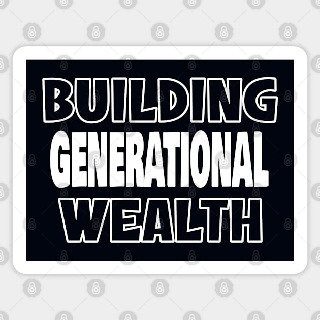 Building Generational Wealth - Text Sticker by musicanytime